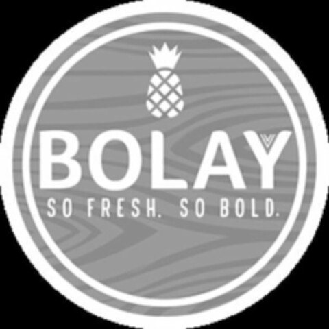 BOLAY SO FRESH. SO BOLD. Logo (USPTO, 20.03.2018)