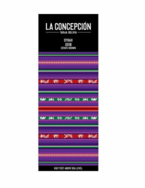 LA CONCEPCIÓN TARIJA-BOLIVIA SYRAH 2016ESTATE GROWN 6127 FEET ABOVE SEA LEVEL Logo (USPTO, 21.08.2018)