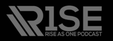 R1SE RISE AS ONE PODCAST Logo (USPTO, 03/22/2019)