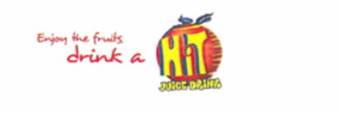 ENJOY THE FRUITS, DRINK A HIT JUICE DRINK Logo (USPTO, 10.09.2010)