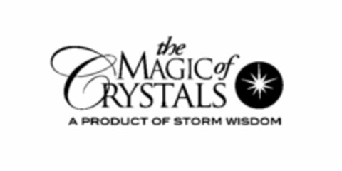 THE MAGIC OF CRYSTALS A PRODUCT OF STORM WISDOM Logo (USPTO, 06/17/2011)