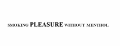 SMOKING PLEASURE WITHOUT MENTHOL Logo (USPTO, 30.08.2011)