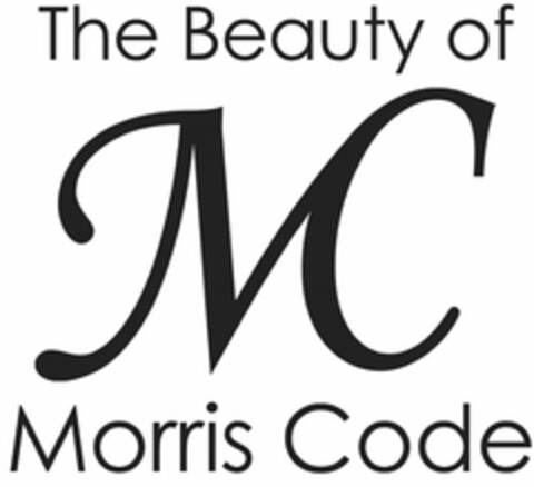 THE BEAUTY OF MORRIS CODE MC Logo (USPTO, 11/05/2013)