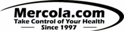 MERCOLA.COM TAKE CONTROL OF YOUR HEALTH SINCE 1997 Logo (USPTO, 03/14/2014)