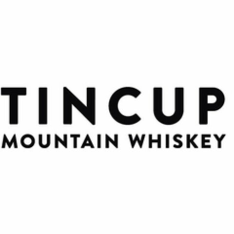 TINCUP MOUNTAIN WHISKEY Logo (USPTO, 03.06.2016)