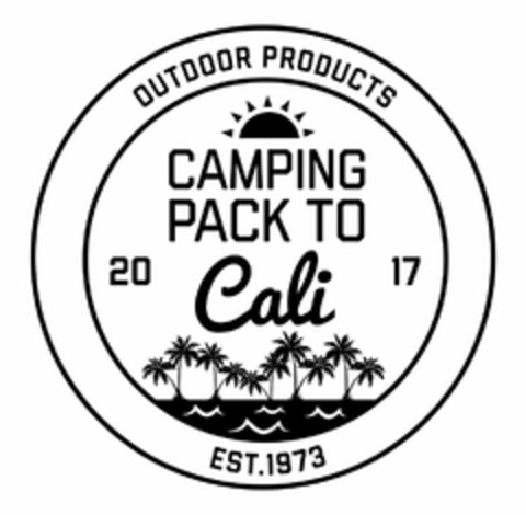 OUTDOOR PRODUCTS CAMPING PACK TO CALI 20 17 EST. 1973 Logo (USPTO, 06/12/2017)