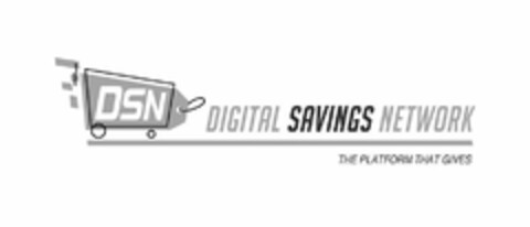 DSN DIGITAL SAVINGS NETWORK THE PLATFORM THAT GIVES Logo (USPTO, 06.07.2018)