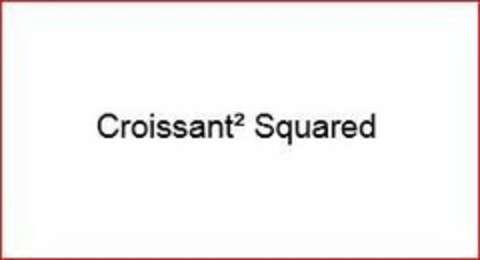 CROISSANT² SQUARED Logo (USPTO, 25.07.2019)