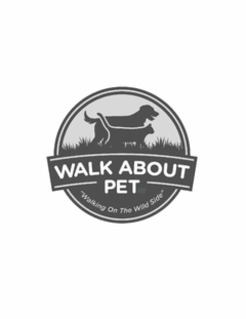 WALK ABOUT PET "WALKING ON THE WILD SIDE" Logo (USPTO, 10.08.2020)