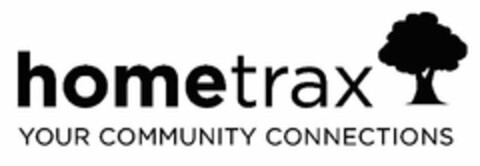 HOMETRAX YOUR COMMUNITY CONNECTIONS Logo (USPTO, 08/06/2009)