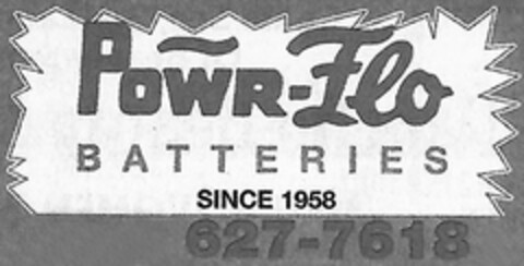 POWR-FLO BATTERIES SINCE 1958 627-7618 Logo (USPTO, 19.05.2017)