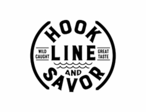 HOOK LINE AND SAVOR WILD CAUGHT GREAT TASTE Logo (USPTO, 08/25/2017)