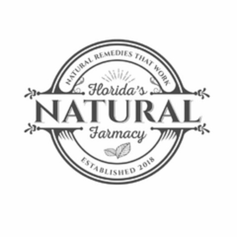 FLORIDA'S NATURAL FARMACY NATURAL REMEDIES THAT WORK ESTABLISHED 2018 Logo (USPTO, 15.01.2019)