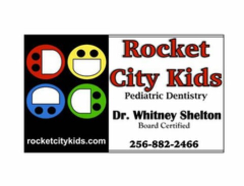 ROCKETCITYKIDS.COM ROCKET CITY KIDS PEDIATRIC DENTISTRY DR. WHITNEY SHELTON BOARD CERTIFIED 256-882-2466 Logo (USPTO, 03/23/2020)