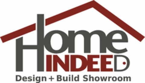 HOME INDEED DESIGN + BUILD SHOWROOM Logo (USPTO, 28.08.2020)