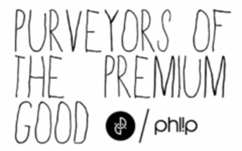 PURVEYORS OF THE PREMIUM GOOD P / PHLIP Logo (USPTO, 04.06.2012)