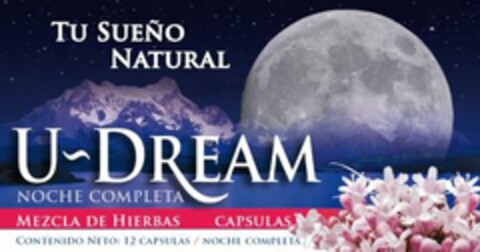 TU SUEÑO NATURAL U-DREAM NOCHE COMPLETA MEZCLA DE HIERBARS CAPSULAS CONTENIDO NETO: 12 CAPSULAS / NOCHE COMPLETA Logo (USPTO, 01.02.2013)