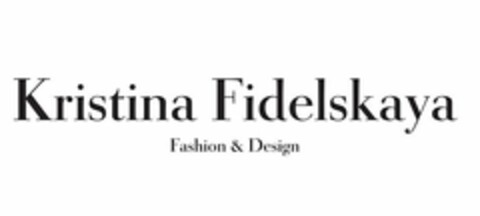 KRISTINA FIDELSKAYA FASHION & DESIGN Logo (USPTO, 17.07.2015)