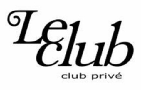 LE CLUB CLUB PRIVE Logo (USPTO, 18.07.2017)