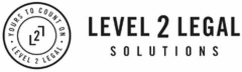 LEVEL 2 LEGAL · YOURS TO COUNT ON · L2LLEVEL 2 LEGAL SOLUTIONS Logo (USPTO, 22.12.2017)