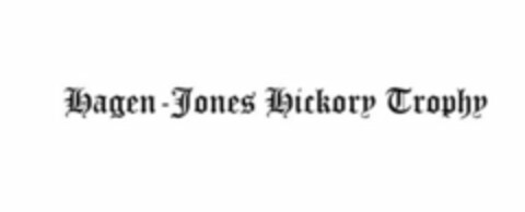 HAGEN-JONES HICKORY TROPHY Logo (USPTO, 06/11/2019)