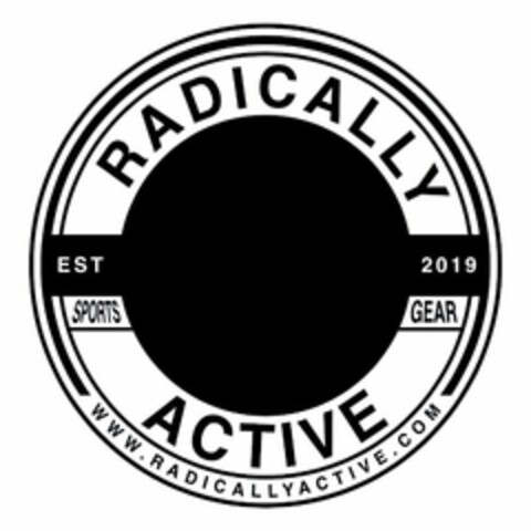 RADICALLY ACTIVE EST 2019 SPORTS GEAR WWW.RADICALLYACTIVE.COM Logo (USPTO, 24.07.2019)