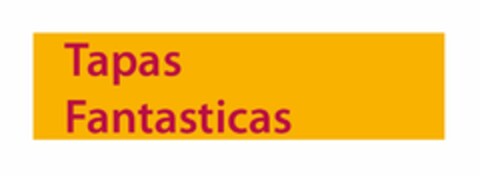 TAPAS FANTASTICAS Logo (USPTO, 20.04.2010)