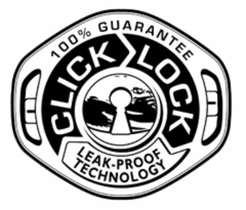 CLICK LOCK LEAK-PROOF TECHNOLOGY 100% GUARANTEE Logo (USPTO, 02.06.2011)