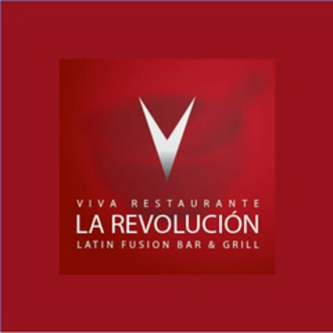 V VIVA RESTAURANTE LA REVOLUCIÓN LATIN FUSION BAR & GRILL Logo (USPTO, 15.09.2011)