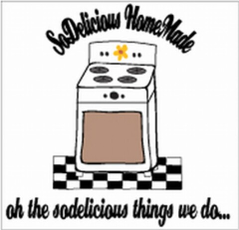 SODELICIOUS HOMEMADE OH THE SODELICIOUS THINGS WE DO... Logo (USPTO, 28.02.2013)