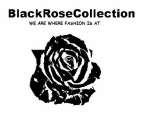 BLACKROSECOLLECTION WHERE FASHION IS AT Logo (USPTO, 03.01.2014)