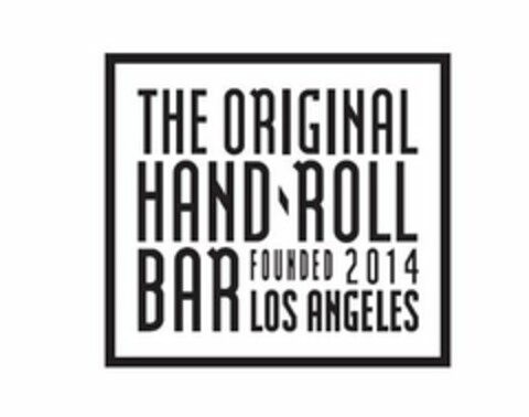 THE ORIGINAL HAND ROLL BAR FOUNDED 2014 LOS ANGELES Logo (USPTO, 24.02.2015)