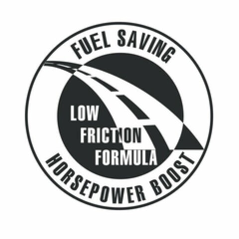 FUEL SAVING LOW FRICTION FORMULA HORSEPOWER BOOST Logo (USPTO, 12/30/2015)