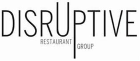 DISRUPTIVE RESTAURANT GROUP Logo (USPTO, 02/11/2016)