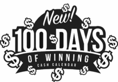 100 DAYS OF WINNING CASH CALENDAR $ Logo (USPTO, 06.12.2016)