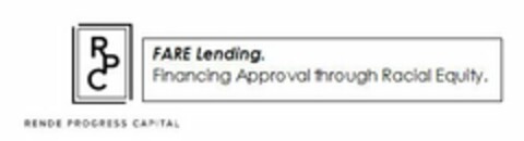 RPC RENDE PROGRESS CAPITAL FARE LENDING. FINANCING APPROVAL THROUGH RACIAL EQUITY. Logo (USPTO, 17.02.2017)