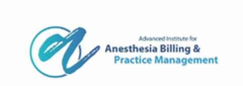 A ADVANCED INSTITUTE FOR ANESTHESIA BILLING & PRACTICE MANAGEMENT Logo (USPTO, 05/22/2019)