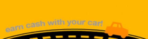 EARN CASH WITH YOUR CAR! Logo (USPTO, 16.09.2010)