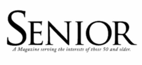 SENIOR A MAGAZINE SERVING THE INTERESTS OF THOSE 50 AND OLDER. Logo (USPTO, 15.05.2009)