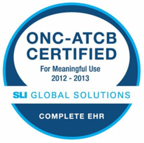 ONC-ATCB CERTIFIED FOR MEANINGFUL USE 2012-2013 SLI GLOBAL SOLUTIONS COMPLETE EHR Logo (USPTO, 13.08.2012)