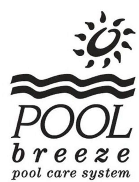 POOL BREEZE POOL CARE SYSTEM Logo (USPTO, 25.06.2014)