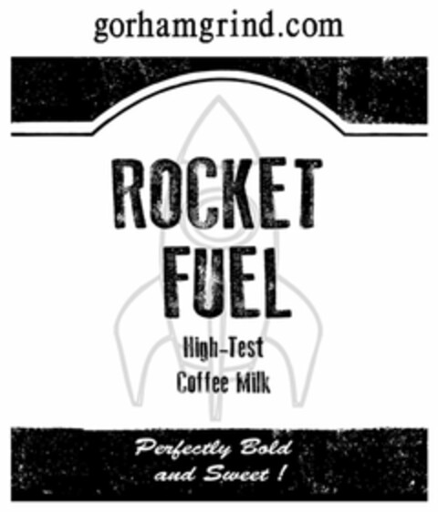 GORHAMGRIND.COM ROCKET FUEL HIGH-TEST COFFEE MILK PERFECTLY BOLD AND SWEET! Logo (USPTO, 20.10.2015)