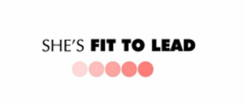 SHE'S FIT TO LEAD Logo (USPTO, 04/13/2016)