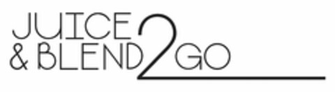 JUICE & BLEND2GO Logo (USPTO, 02.12.2016)