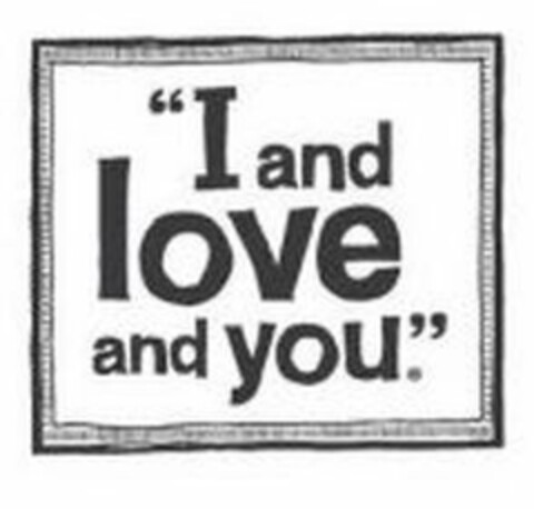 "I AND LOVE AND YOU." Logo (USPTO, 31.12.2018)