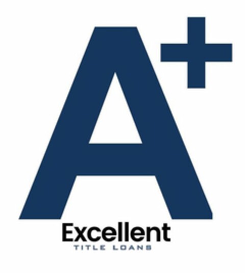 A+ EXCELLENT TITLE LOANS Logo (USPTO, 04/18/2019)