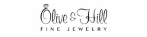 OLIVE & HILL FINE JEWELRY Logo (USPTO, 02.05.2019)