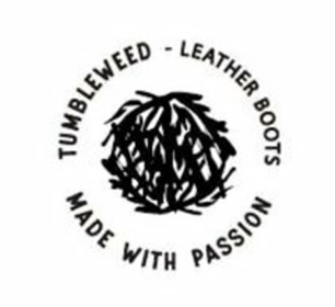 TUMBLEWEED LEATHER BOOTS MADE WITH PASSION Logo (USPTO, 28.11.2019)