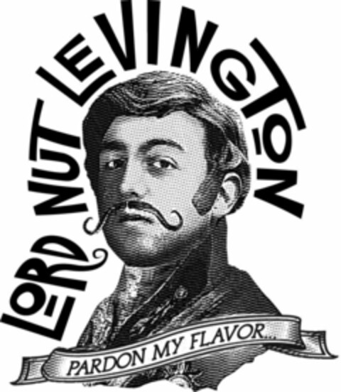 LORD NUT LEVINGTON PARDON MY FLAVOR Logo (USPTO, 02/03/2009)