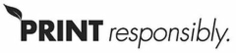PRINT RESPONSIBLY. Logo (USPTO, 06.02.2009)
